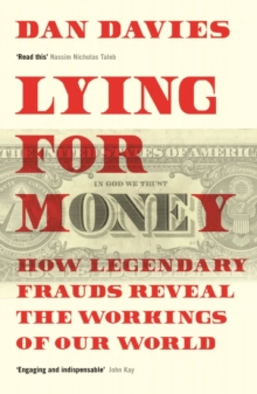 Image of Lying for Money : How Legendary Frauds Reveal the Workings of Our World Paperback / softback