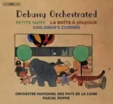 Image of Debussy: Orchestrated: Petite Suite/La Boite a Joujoux/Children's Corner
