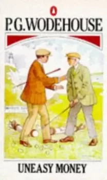 Image of Uneasy money by P. G Wodehouse