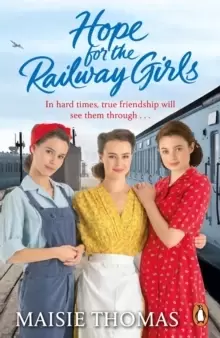 Image of Hope for the Railway Girls : The fifth book in the feel-good, heartwarming WW2 historical saga series (The Railway Girls Series, 5)