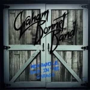 Image of Meanwhile Back in the Garage by Graham Bonnet Band CD Album