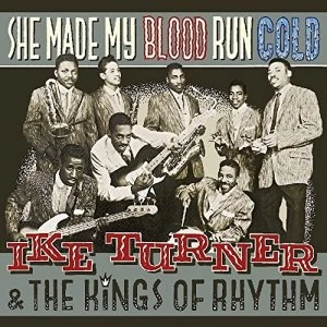 Image of Ike Turner And The Kings Of Rhythm - She Made My Blood Run Cold Vinyl