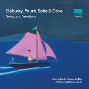 Image of Debussy/Faure/Satie/Dove Songs and Vexations by Claude Debussy CD Album
