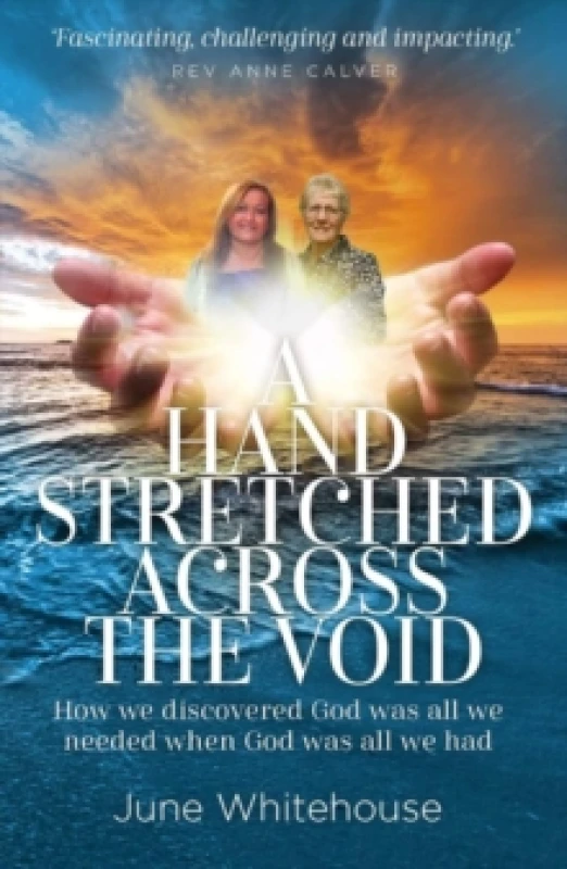 Image of A Hand Stretched Across the Void : How we discovered God was all we needed when God was all we had Paperback / softback