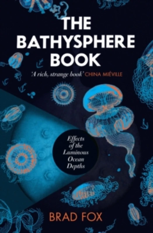 Image of The Bathysphere Book : Effects of the Luminous Ocean Depths Hardback
