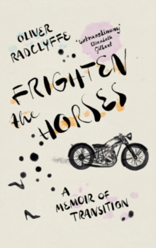 Image of Frighten the Horses : A Memoir of Transition Paperback / softback