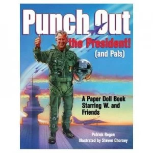 Image of Punch Out the President and Pals by Patrick Regan and Steven Chorney Paperback