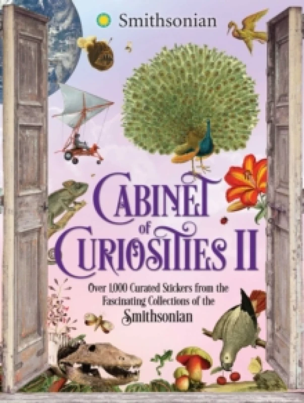 Image of Cabinet of Curiosities II : Over 1,000 Curated Stickers from the Fascinating Collections of the Smithsonian Hardback