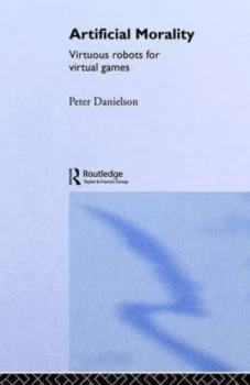 Image of Artificial Morality by Peter Danielson Paperback