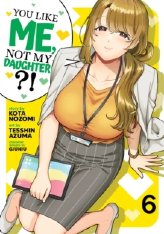 Image of You Like Me, Not My Daughter?! (Manga) Vol. 6 Paperback / softback