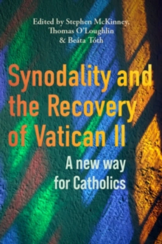 Image of Synodality and the Recovery of Vatican II : A New Way for Catholics Paperback / softback
