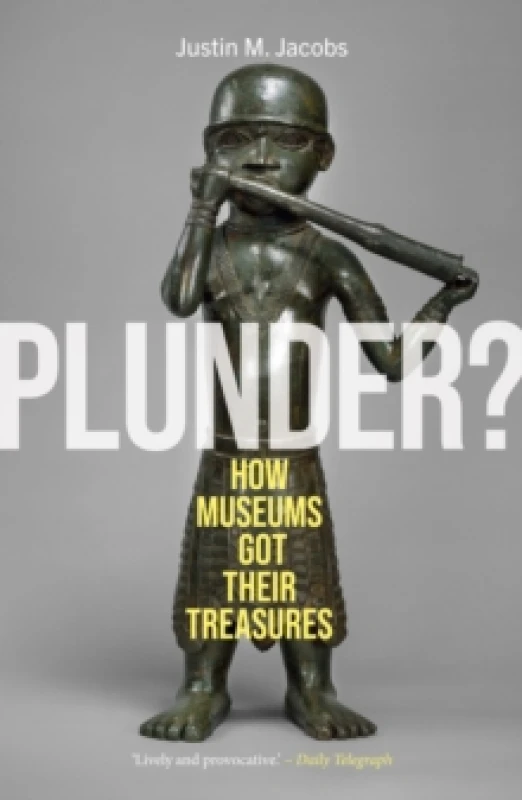 Image of Plunder? How Museums Got Their Treasures Paperback / softback
