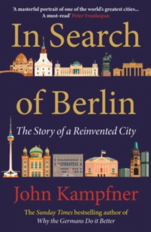 Image of In Search Of Berlin : 'A masterful portrait of one of the world's greatest cities' PETER FRANKOPAN Hardback