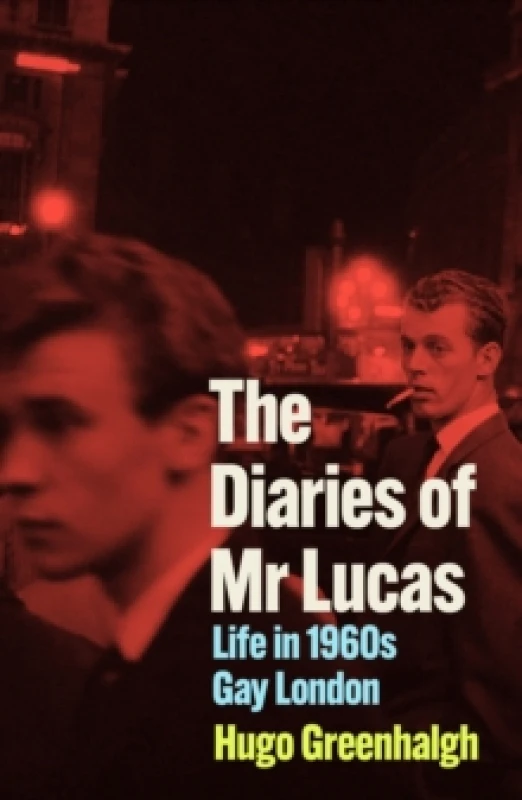 Image of The Diaries of Mr Lucas : Life in 1960s Gay London Paperback / softback