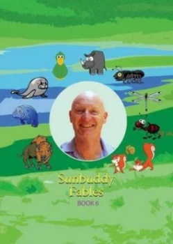 Image of Sunbuddy Fables Book 6 by Rae Dornan Paperback