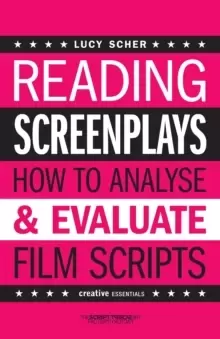 Image of Reading Screenplays : How to Analyse and Evaluate Film Scripts