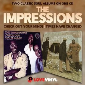 Image of Check Out Your Mind/Times Have Changed by Impressions CD Album