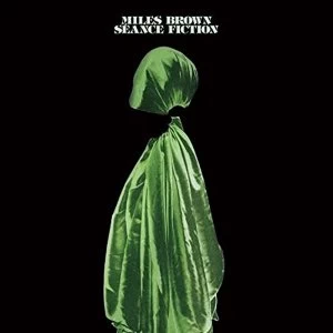 Image of Miles Brown - Seance Fiction Vinyl
