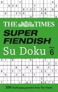 Image of times super fiendish su doku book 6 200 challenging puzzles from the times
