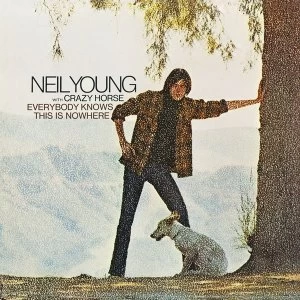 Image of Neil Young With Crazy Horse - Everybody Knows This Is Nowhere Vinyl