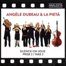 Image of Angele Dubeau & La Pieta: Silence On Joue Take 2
