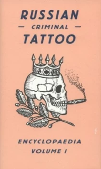 Image of Russian Criminal Tattoo Encyclopedia. Volume I by Danzig Baldaev Hardback