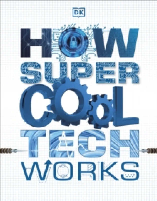 Image of DK How Super Cool Tech Works Book Multi unisex
