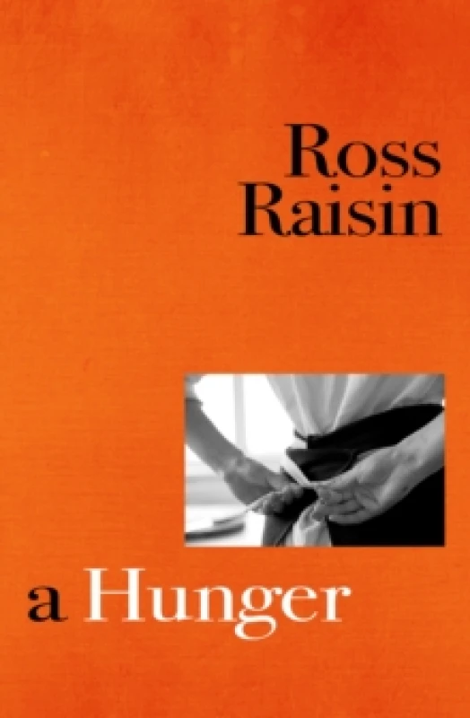Image of A Hunger : From the prizewinning author of GOD'S OWN COUNTRY Hardback