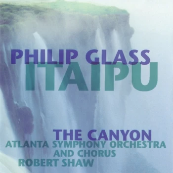 Image of Philip Glass - Atlanta Symphony Orchestra And Chorus, Robert Shaw Itaipu / The Canyon Vinyl