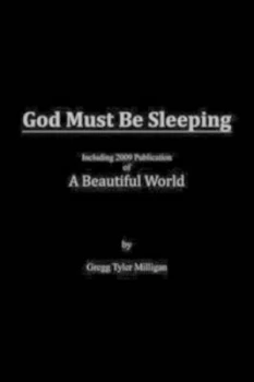 Image of God Must Be Sleeping by Gregg Tyler Milligan Paperback