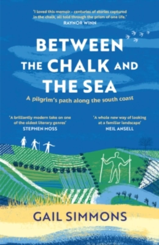 Image of Between the Chalk and the Sea : A pilgrim's path along the south coast Paperback / softback