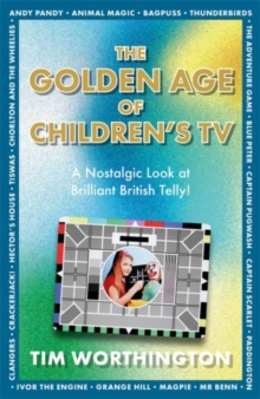 Image of The Golden Age of Children's TV : The shows we loved growing-up, the perfect gift Hardback