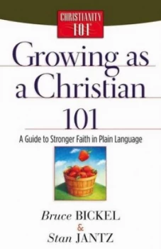 Image of Growing As a Christian 101 by Bruce Bickel Paperback