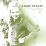 Image of Peggy Seeger - Bring Me Home