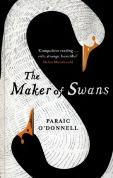 Image of The Maker of Swans by Paraic Odonnell Hardback