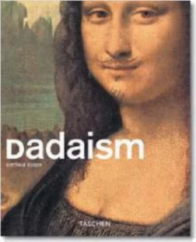 Image of Dadaism by Dietmar Elger and Uta Grosenick Paperback