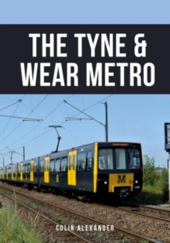 Image of The Tyne & Wear Metro Paperback / softback