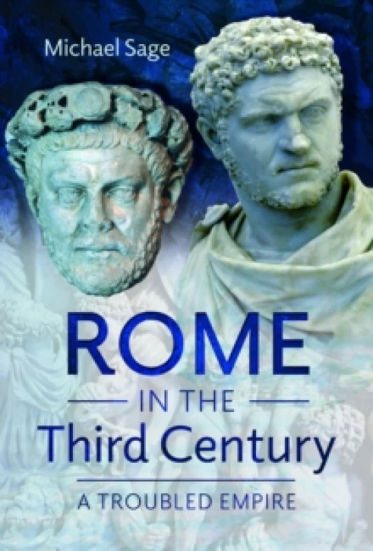 Image of Rome in the Third Century : A Troubled Empire Hardback