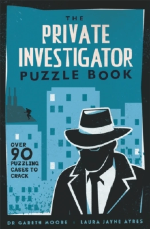 Image of The Private Investigator Puzzle Book : Over 90 Puzzling Cases to Crack Paperback / softback