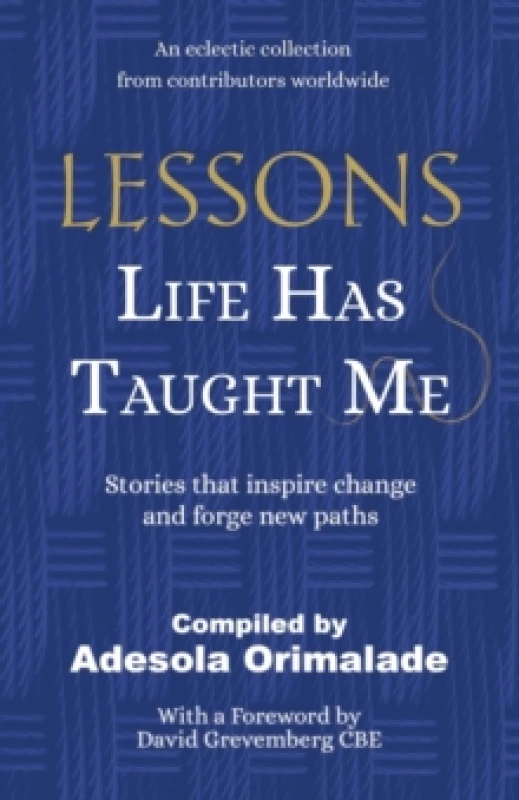 Image of Lessons Life Has Taught Me : Stories that inspire change and forge new paths Paperback / softback