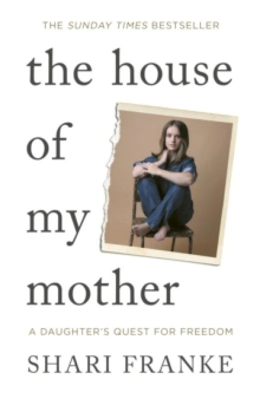 Image of The House of My Mother : The Sunday Times bestselling memoir about a daughter's quest for freedom Paperback / softback