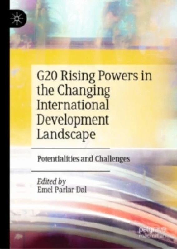 Image of G20 Rising Powers in the Changing International Development Landscape : Potentialities and Challenges Hardback
