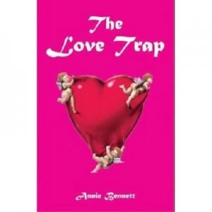 Image of The Love Trap by Annie Bennett Paperback
