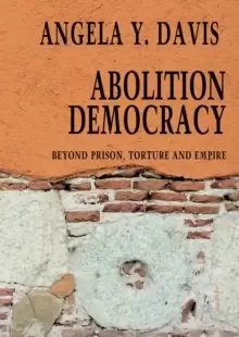 Image of Abolition Democracy - Open Media Series : Beyond Empire, Prisons, and Torture