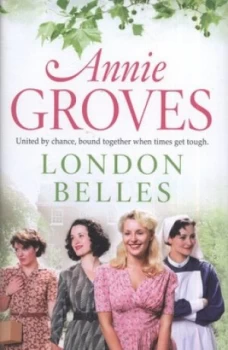 Image of London Belles by Annie Groves Hardback