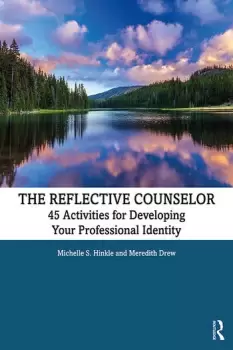 Image of The Reflective Counselor45 Activities for Developing Your Professional Identity