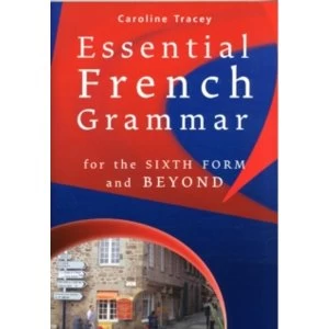 Image of Essential French Grammar : For the Sixth Form and Beyond