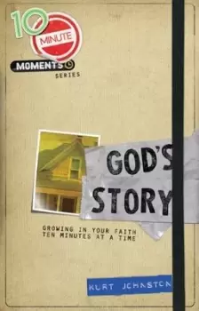 Image of 10 Minute Moments Gods Story by Kurt Johnston