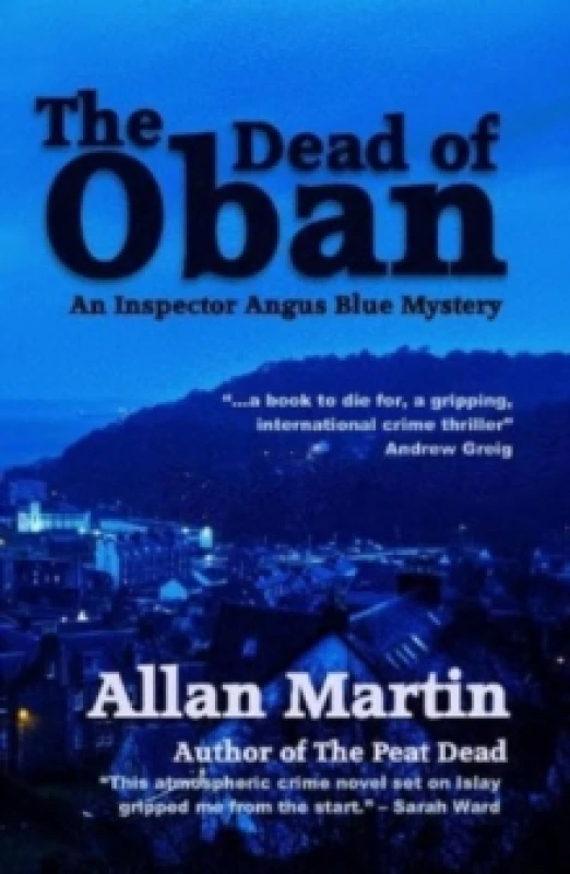 Image of The Dead of Oban : An Inspector Angus Blue mystery Paperback / softback