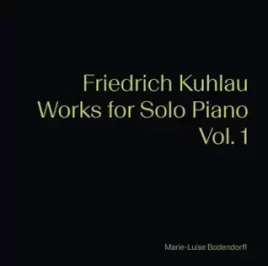 Image of Friedrich Kuhlau Works for Solo Piano - Volume 1 by Friedrich Kuhlau CD Album